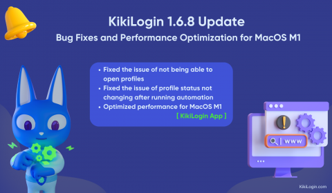 Announcement: KikiLogin 1.6.8 Update – Bug Fixes and Performance Optimization for MacOS M1